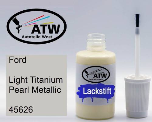Ford, Light Titanium Pearl Metallic, 45626: 20ml Lackstift, von ATW Autoteile West.
